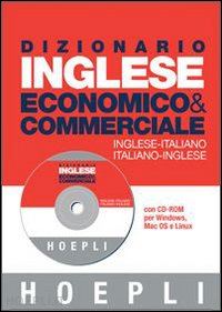 aa.vv. - dizionario di inglese economico & commerciale. inglese-italiano, italiano-ingles
