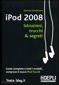 gambirasio simone - ipod 2008. istruzioni, trucchi & segreti. guida completa a tutti i modelli, comp