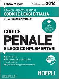 ferrari giorgio (curatore) - codice penale - 2014 - editio minor