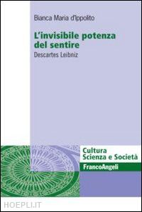 d'ippolito bianca m. - l'invisibile potenza del sentire