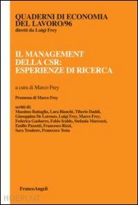 frey marco (curatore) - il management della csr: esperienze di ricerca