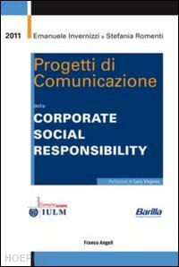 invernizzi emanuele; romenti stefania - progetti di comunicazione della corporate social responsibility