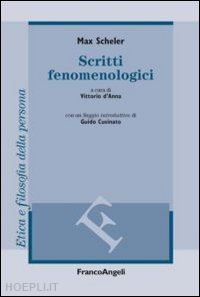 scheler max; d'anna v. (curatore) - scritti fenomenologici