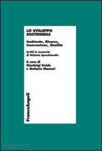 guido gianluigi (curatore); massari sttefania (curatore) - lo sviluppo sostenibile