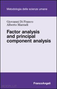 di franco giovanni; marradi alberto - factor analysis and principal component analysis