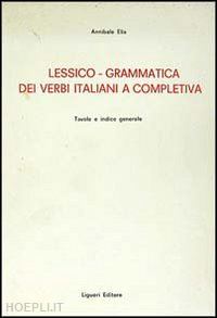 elia annibale - lessico-grammatica dei verbi italiani e completiva
