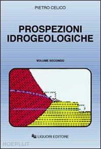 celico pietro - prospezioni idrogeologiche. vol. 2