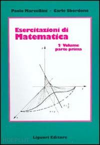 marcellini paolo; sbordone carlo - esercitazioni di matematica. vol. 2/1
