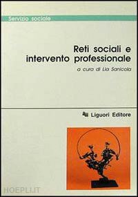 sanicola l. (curatore) - reti sociali e intervento professionale