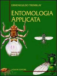 tremblay ermenegildo - entomologia applicata. vol. 3/3: da ditteri brachiceri (caliptrati) a sifanotter