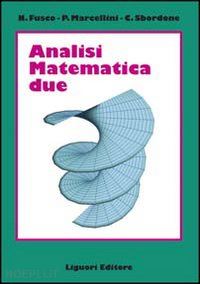 fusco nicola; marcellini paolo; sbordone carlo - analisi matematica 2