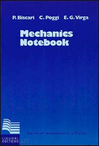 biscari paolo; poggi carla; virga epifanio g. - mechanics notebook