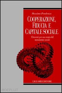 pendenza massimo - cooperazione, fiducia e capitale sociale