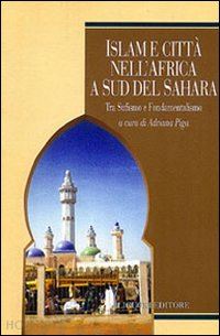 piga a. (curatore) - islam e citta' a sud del sahara