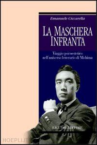 ciccarella emanuele - la maschera infranta