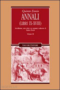 ennio quinto; flores e. (curatore) - annali. vol. 3: libri 9-18