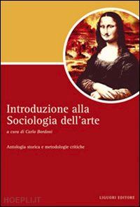 bordoni c. (curatore) - introduzione alla sociologia dell'arte
