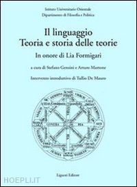 gensini s. (curatore); martone a. (curatore) - il linguaggio. teoria e storia delle teorie
