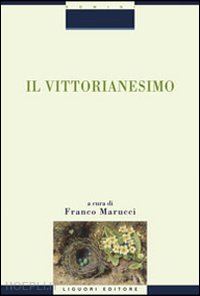 marucci franco (curatore) - il vittorianesimo