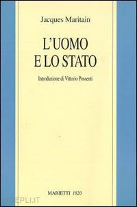 maritain jacques - l'uomo e lo stato