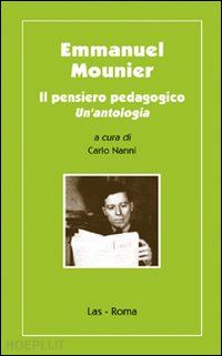 nanni carlo - emmanuel mounier. il pensiero pedagogico