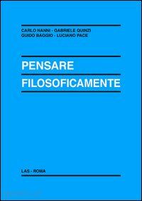 nanni carlo; quinzi gabriele; baggio guido - pensare filosoficamente