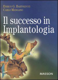 bartolucci enrico g.-mangano c. - successo in implantologia