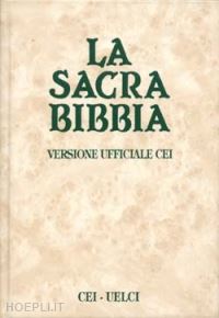 La Sacra Bibbia. Versione Ufficiale Della Cei - Cei