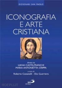 castelfranchi_vegas liana-crippa m. antonietta - iconografia e arte cristiana