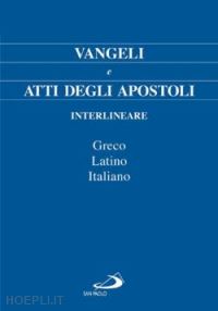 Nuovo Testamento interlineare. Testo greco, latino e italiano con