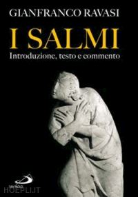 ravasi gianfranco - i salmi. introduzione, testo e commento