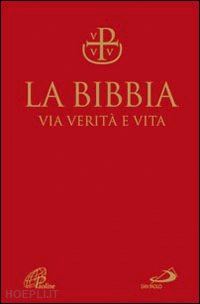 aa.vv.; ravasi gianfranco, maggioni bruno (curatore) - la bibbia - via verita' e vita - edizione rilegata, copertina rigida