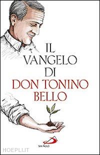 bello antonio - il vangelo di don tonino bello