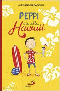 zaccuri alessandro - peppi va alle hawaii