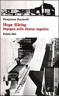 bucciarelli piergiacomo - hugo haring. impegno nella ricerca organica