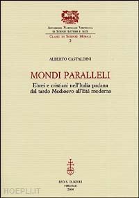 castaldini alberto - mondi paralleli