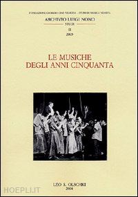 borio g. (curatore); morelli g. (curatore); rizzardi v. (curatore) - le musiche degli anni cinquanta