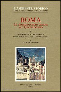 simoncini giorgio - roma. le trasformazioni urbane nel quattrocento