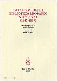 campana a. (curatore) - catalogo della biblioteca leopardi in recanati (1847-1899)