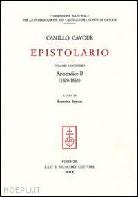 cavour camillo - epistolario. vol. 20: appendice b (1820-1861)