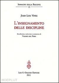 vives juan l.; del nero v. (curatore) - l'insegnamento delle discipline