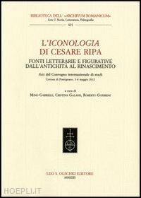 gabriele m.(curatore); galassi c.(curatore); guerrini r.(curatore) - iconologia di cesare ripa