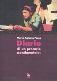 fama m. antonia - diario di un precario (sentimentale). con cd audio