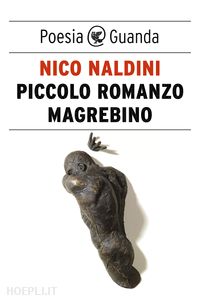 naldini nico - piccolo romanzo magrebino