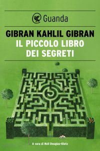gibran khalil - il piccolo libro dei segreti