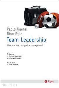 guenzi paolo; ruta dino - team leadership