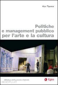 turrini alex - politiche e management pubblico per l'arte e la cultura
