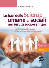 boccia pietro; avalle ugo - le basi delle scienze umane e sociali nei servizi socio-sanitari