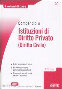 aa.vv. - compendio di istituzioni di diritto privato (diritto civile)
