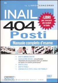aa.vv. - inail - 404 posti - manuale completo d'esame